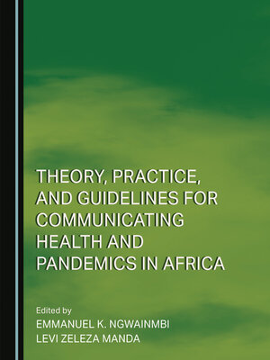 cover image of Theory, Practice, and Guidelines for Communicating Health and Pandemics in Africa